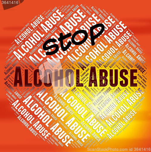 Image of Stop Alcohol Abuse Means Intoxicating Drink And Abused