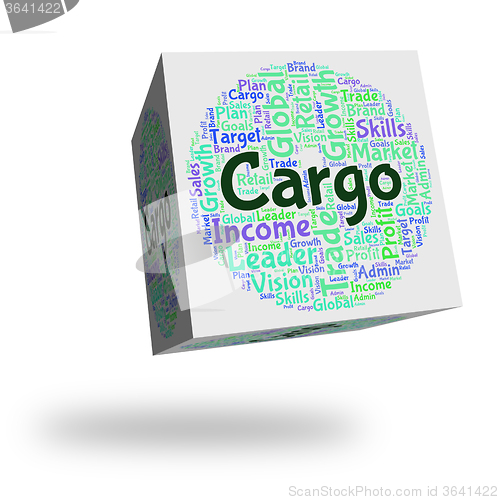 Image of Cargo Word Represents Load Payload And Deliveries