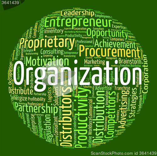 Image of Organization Word Indicates Structuring Consortium And Text