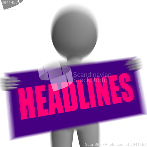 Image of Headlines Sign Character Displays Newspaper Headlines Or Breakin