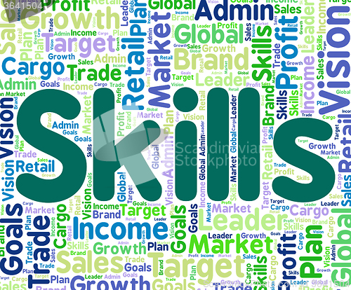 Image of Skills Word Shows Competencies Aptitude And Ability