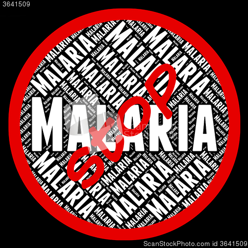 Image of Stop Malaria Represents Stops Prohibit And No