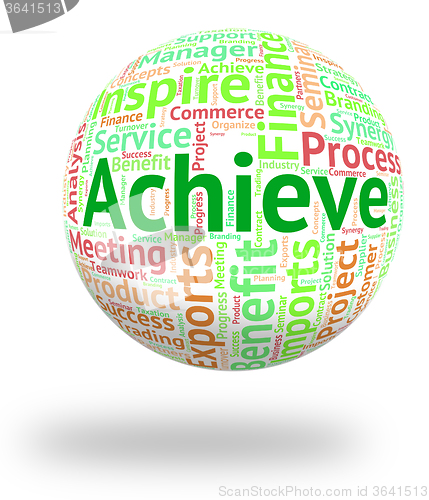 Image of Achieve Word Shows Wordcloud Improvement And Achievement