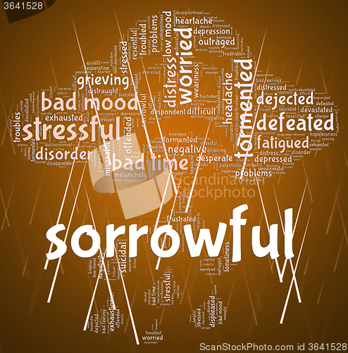 Image of Sorrowful Word Represents Grief Stricken And Dejected