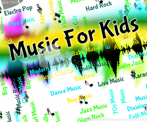 Image of Music For Kids Represents Sound Tracks And Acoustic