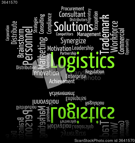 Image of Logistics Word Represents Systemization Words And Analyze