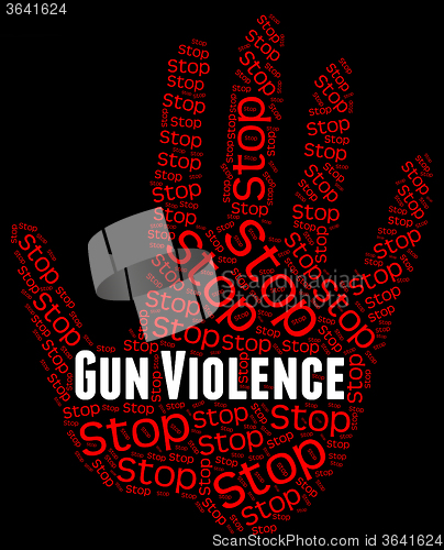 Image of Stop Gun Violence Represents Brute Force And Brutality