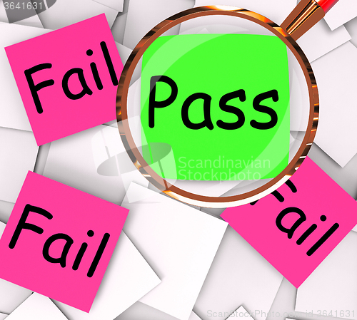 Image of Pass Fail Post-It Papers Mean Approved Or Unsuccessful