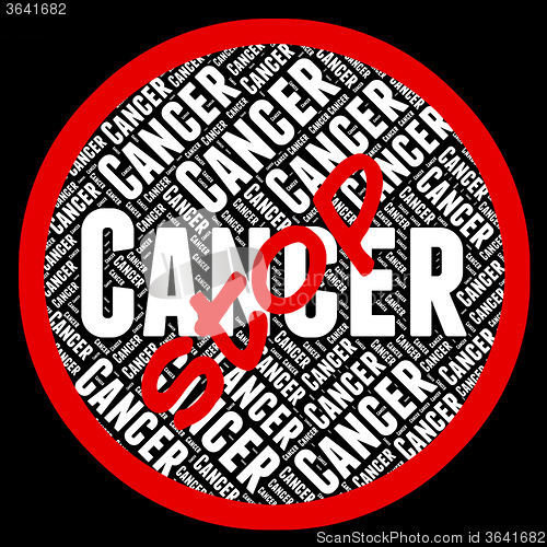 Image of Stop Cancer Indicates Warning Sign And Caution