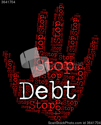 Image of Stop Debt Represents Financial Obligation And Control