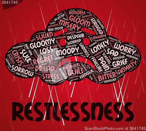 Image of Restlessness Word Indicates Ill At Ease And Agitated