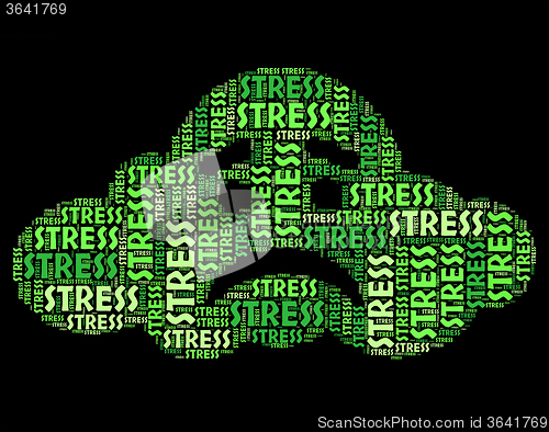 Image of Stress Word Represents Stressing Text And Wordcloud