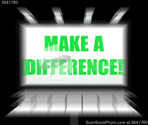 Image of Make a Difference Sign Displays Motivation for Causing Change