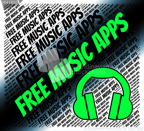 Image of Free Music Apps Indicates Sound Track And Applications