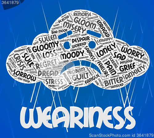 Image of Weariness Word Indicates Exhausted Lifeless And Sleepiness