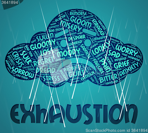 Image of Exhaustion Word Indicates Worn Out And Draining