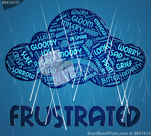Image of Frustrated Word Shows Frustrating Sour And Wordclouds