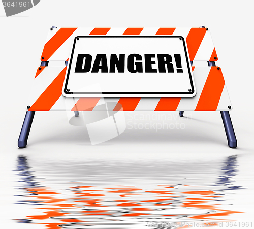 Image of Danger Sign Displays Beware Caution or Dangerous