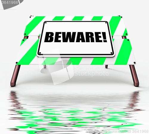 Image of Beware Sign Displays Warning Alert or Danger