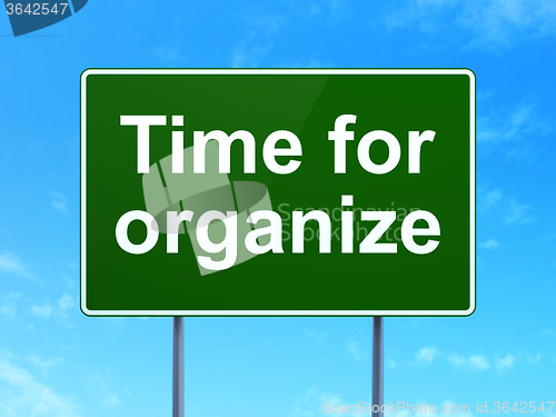 Image of Time concept: Time For Organize on road sign background