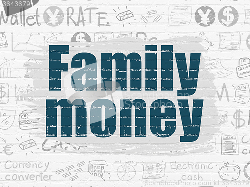 Image of Currency concept: Family Money on wall background