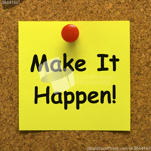 Image of Make It Happen Note Means Take Action