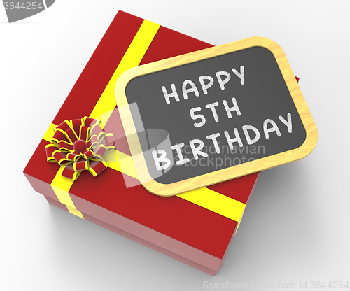 Image of Happy Fifth Birthday Present Shows Fifth Birth Anniversary Or Ha