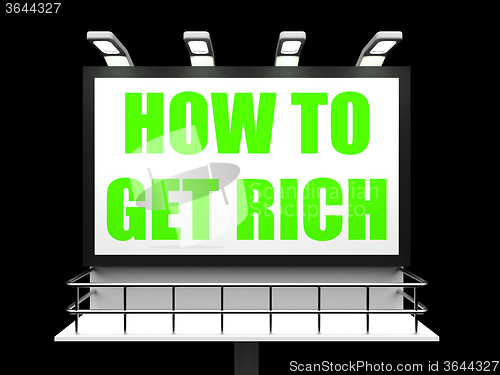 Image of How To Get Rich Sign for Self help and Financial Advice