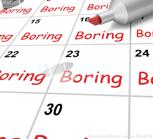 Image of Boring Calendar Means Monotony Tedium And Boredom