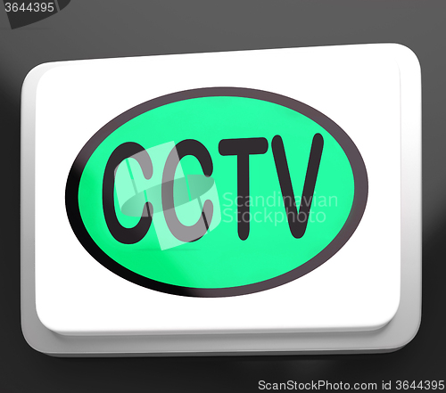 Image of CCTV Button Shows Camera Monitoring Or Online Surveillance