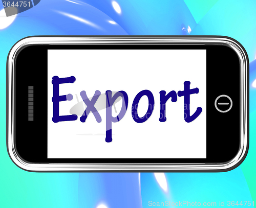 Image of Export Smartphone Shows Selling Overseas Through Internet