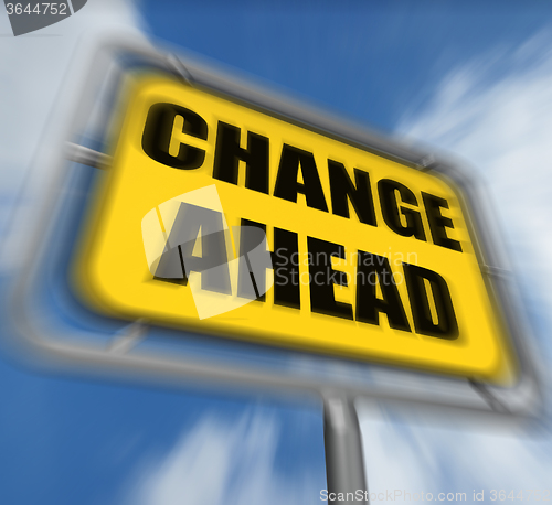 Image of Change Ahead Sign Displays a Different and Changing Future