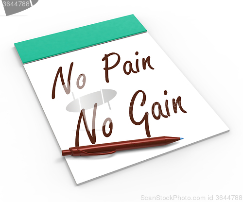 Image of No Pain No Gain Notebook Shows Hard Work Retributions And Motiva