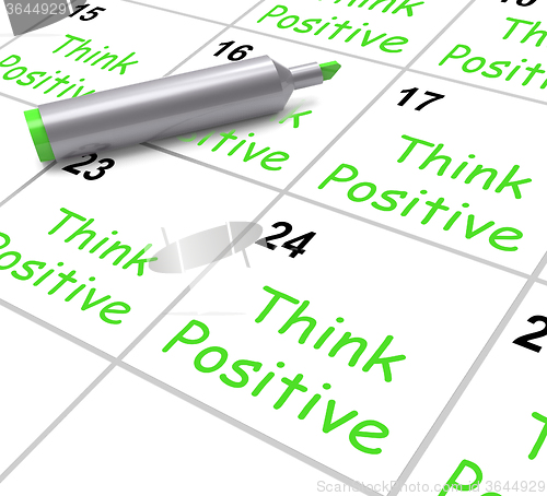 Image of Think Positive Calendar Means Optimism And Good Attitude