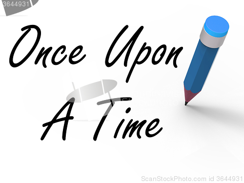 Image of Once Upon a Time with Pencil Shows Long Ago Nostalgia