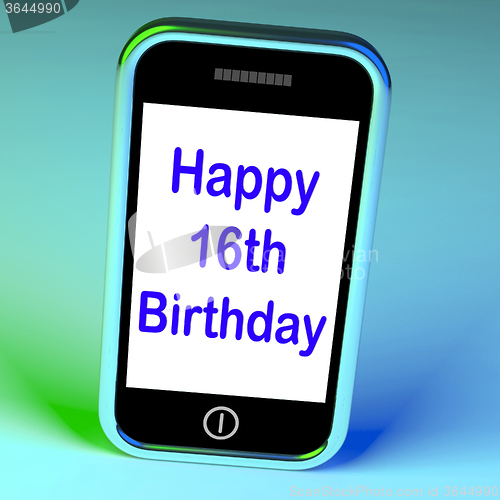 Image of Happy 16th Birthday On Phone Means Sixteenth