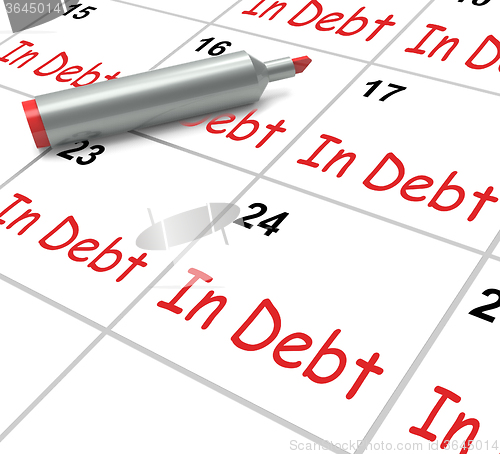 Image of In Debt Calendar Shows Money Owing And Due