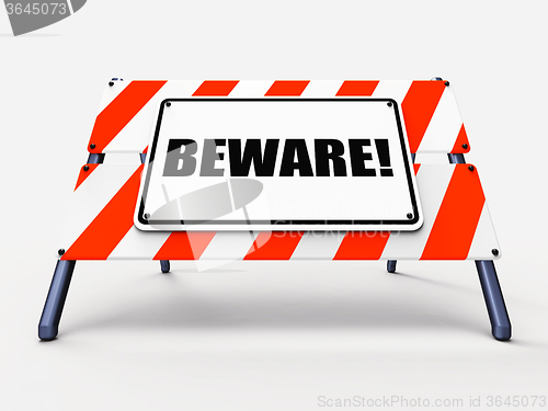 Image of Beware Sign Means Warning Alert or Danger