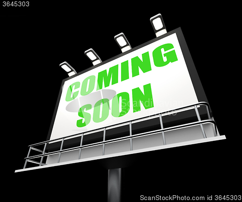 Image of Coming Soon Media Sign Shows New or Future Arrival