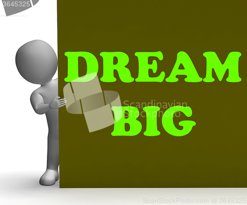 Image of Dream Big Sign Means Optimism And Inspiration
