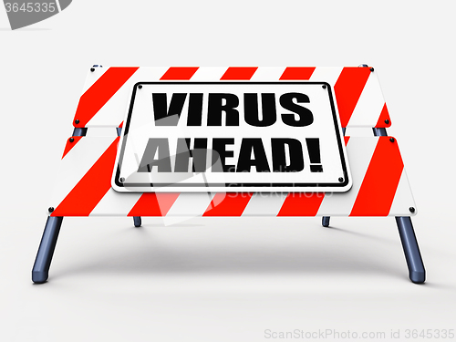 Image of Virus Ahead Indicates Viruses and Future Malicious Damage