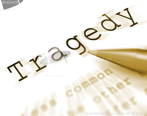 Image of Tragedy Word Displays Disaster Misfortune Or Blow