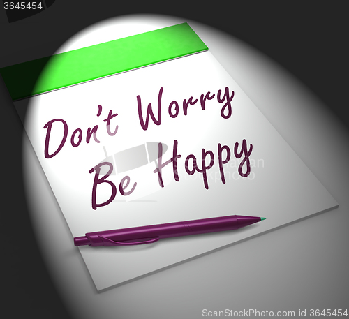 Image of Dont Worry Be Happy Notebook Displays Relaxation And Happiness