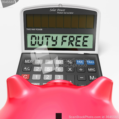 Image of Duty Free Calculator Shows Untaxed Merchandise And Goods