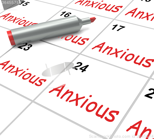 Image of Anxious Calendar Means Worried Tense And Uneasy