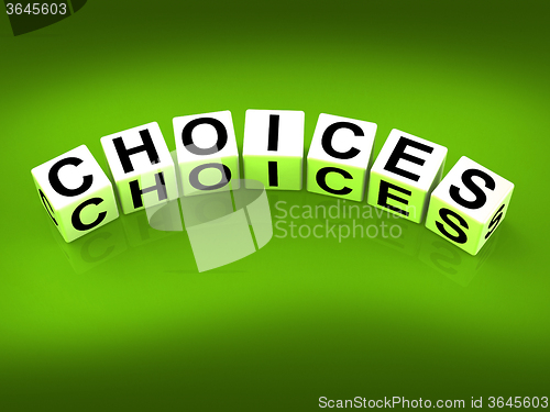 Image of Choices Blocks Show Uncertainty Alternatives and Opportunities