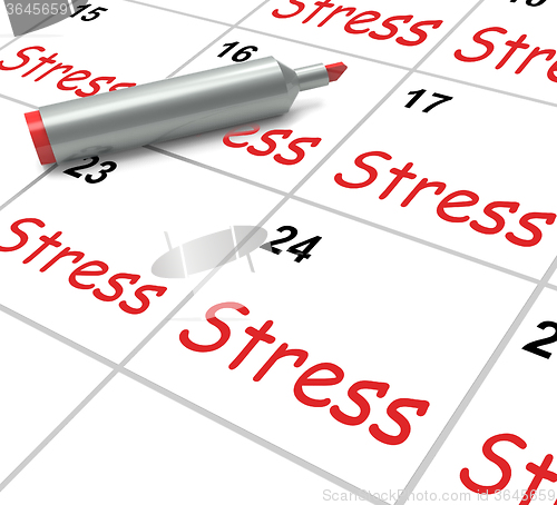 Image of Stress Calendar Means Pressured Tense And Anxious