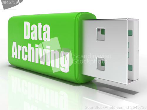 Image of Data Archiving Pen drive Shows Data Storage And Organization