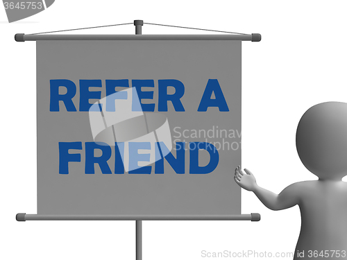 Image of Refer A Friend Board Means Friendly Referral