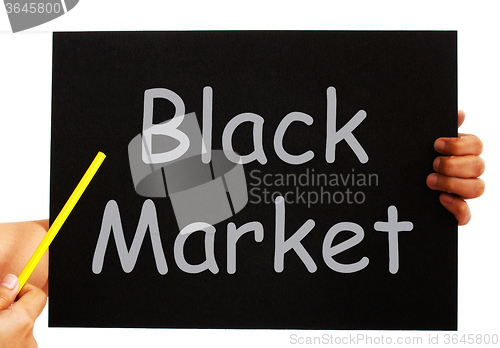 Image of Black Market Blackboard Means Illegal Buying And Selling